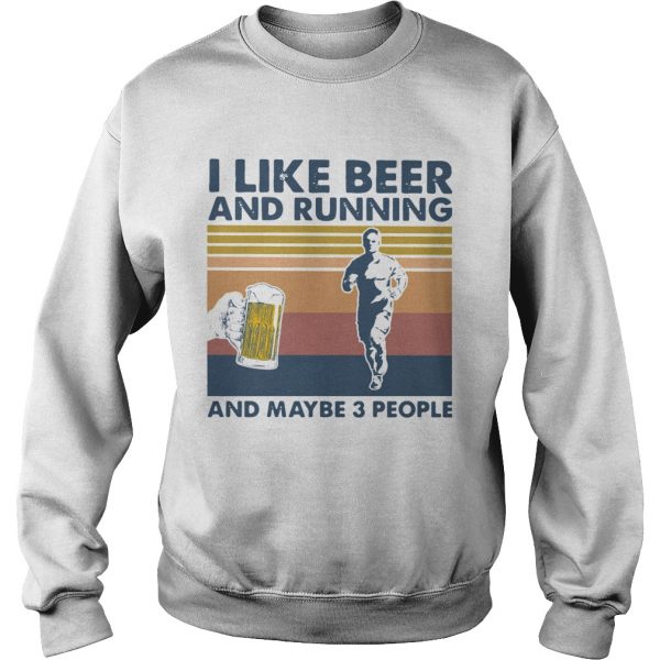I-Like-Beer-And-Running-And-Maybe-3-People-Vintage-Sweatshirt-600x600-1.jpg
