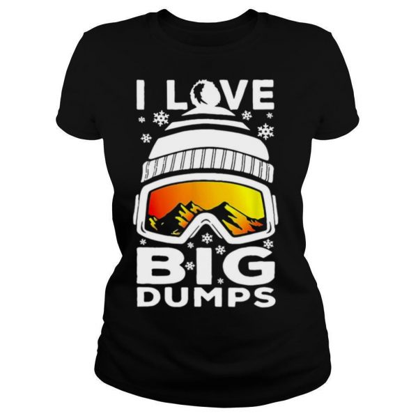 I-Love-Big-Dumps-Snowborading-Goggles-shirt1-600x600-1.jpg