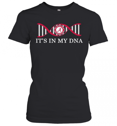 Its-In-My-DNA-Alabama-Crimson-Tide-T-Shirt-Classic-Womens-T-shirt.png