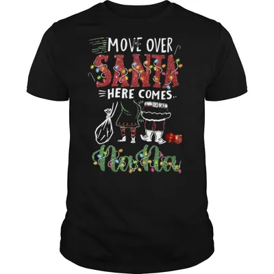 Nana Move Over Santa Gift For You For Family Ugly Christmas shirt