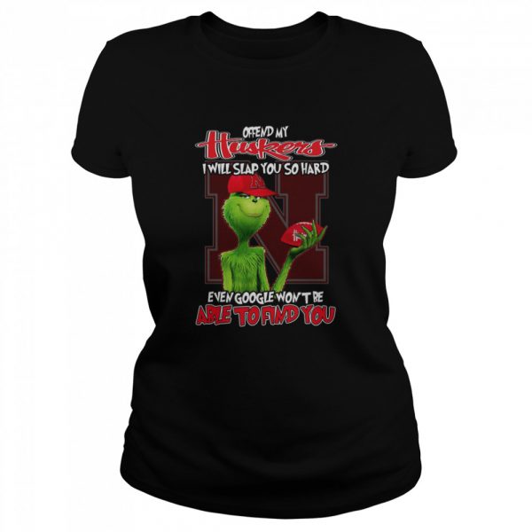 Offend-My-Huskers-I-Will-Slap-You-So-Hard-Even-Google-Wont-Be-Able-To-Find-You-Classic-Womens-T-shirt-600x600-1.jpg