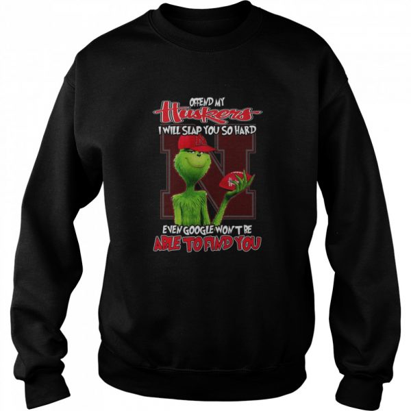 Offend-My-Huskers-I-Will-Slap-You-So-Hard-Even-Google-Wont-Be-Able-To-Find-You-Unisex-Sweatshirt-600x600-1.jpg