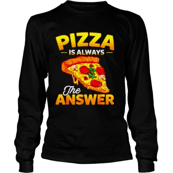 Pizza-is-always-the-answer-shirt2-600x600-1.jpg
