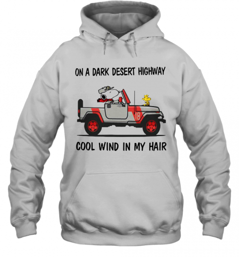 Snoopy-On-A-Dark-Desert-Highway-Cool-Wind-In-My-Hair-T-Shirt-Unisex-Hoodie.png