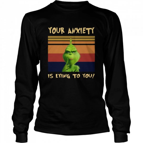 The-Grinch-Your-Anxiety-Is-Lying-To-You-Vintage-Retro-Long-Sleeved-T-shirt-600x600-1.jpg