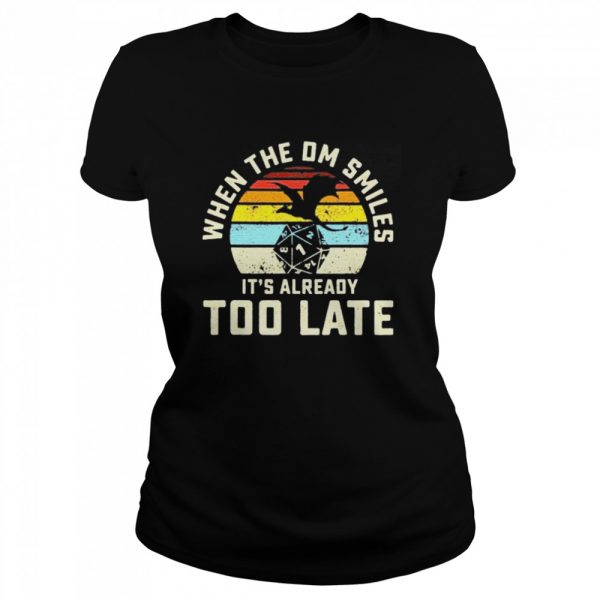 When-The-DM-Smiles-Its-Already-Too-Late-Vintage-Classic-Womens-T-shirt-600x600-1.jpg