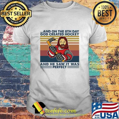 And On The 8Th Day God Created Hockey And He Saw It Was Perfect Vintage Shirt