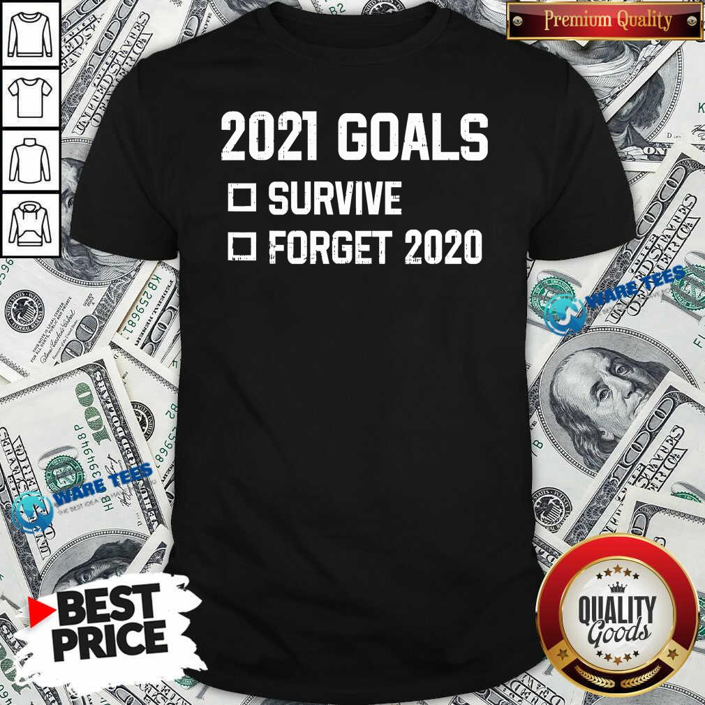 Awesome 2021 Goal Survive Forget 2020 New Year Quarantine Shirt
