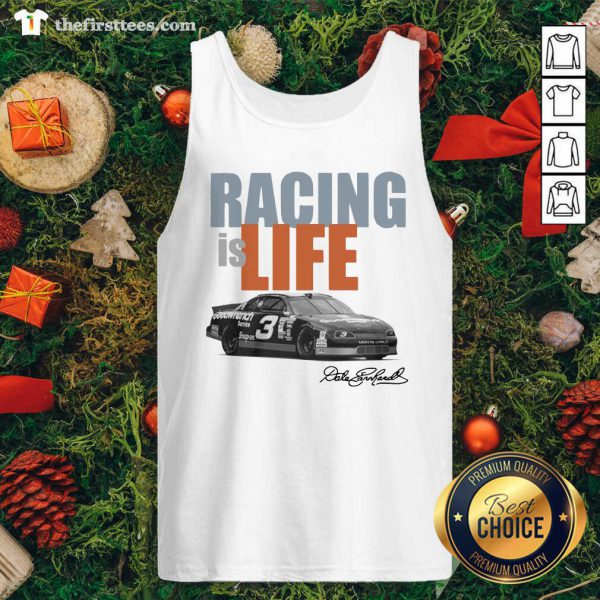 awesome-dale-earnhardt-racing-is-life-signature-tank-top-600x600-1.jpg