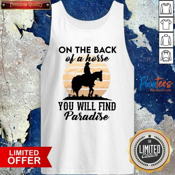 awesome-on-the-back-of-a-horse-you-will-find-paradise-tank-top-600x600-1.jpg