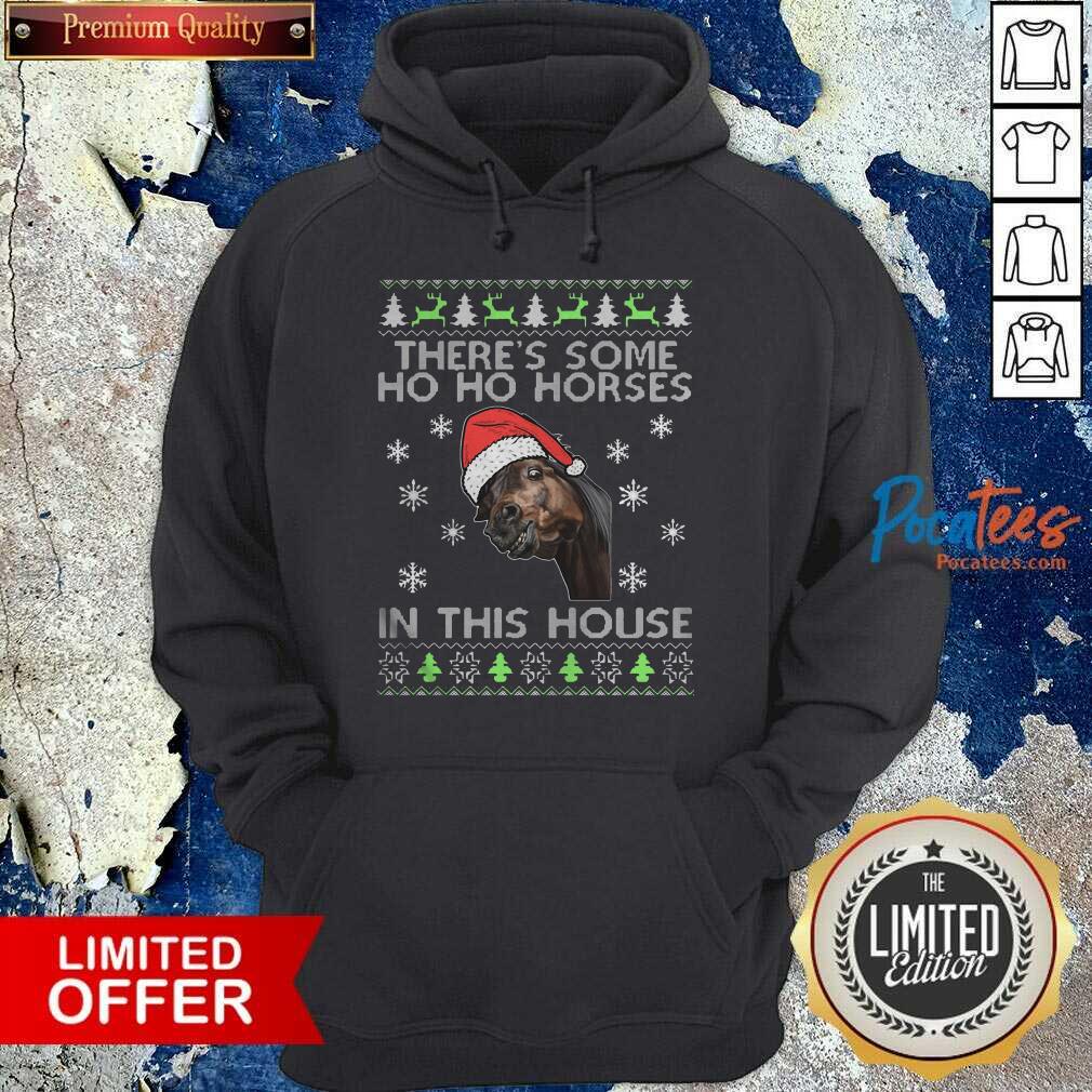 Awesome There’s Some Ho Ho Horses In This House Ugly Christmas Shirt