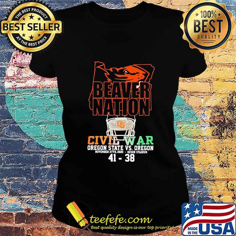 Beaver Nation Civil War Oregon State November 27th 41 38 Shirt Ladies tee Beaver Nation Civil War Oregon State November 27th 41 38 Shirt Ladies tee