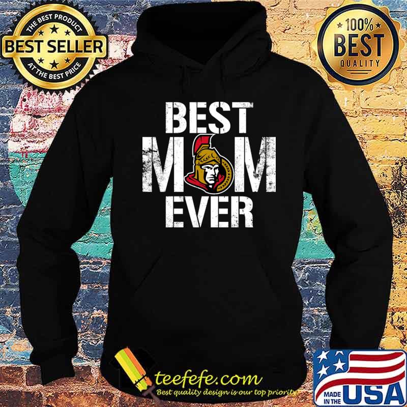 Best Ottawa Senators Mom Ever For Mother’s Day Shirt Hoodie Best Ottawa Senators Mom Ever For Mother’s Day Shirt Hoodie