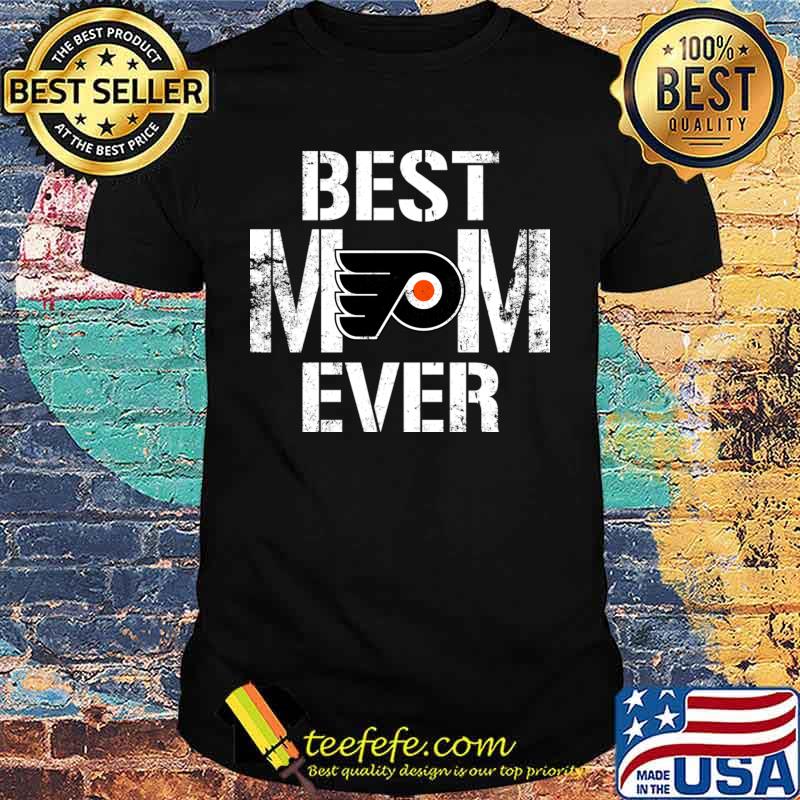 Best Philadelphia Flyers Mom Ever For Mother’s Day Shirt Best Philadelphia Flyers Mom Ever For Mother’s Day Shirt