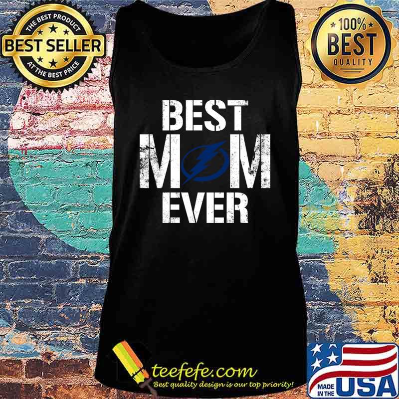 Best Tampa Bay Lightning Mom Ever For Mother’s Day Shirt Tank top Best Tampa Bay Lightning Mom Ever For Mother’s Day Shirt Tank top