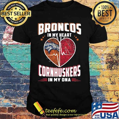 Broncos In My Heart Cornhuskers In My Dna Shirt