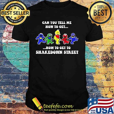 Can You Tell Me How To Get Shakedown Street Dancing Bear Grateful Dead Steal Shirt