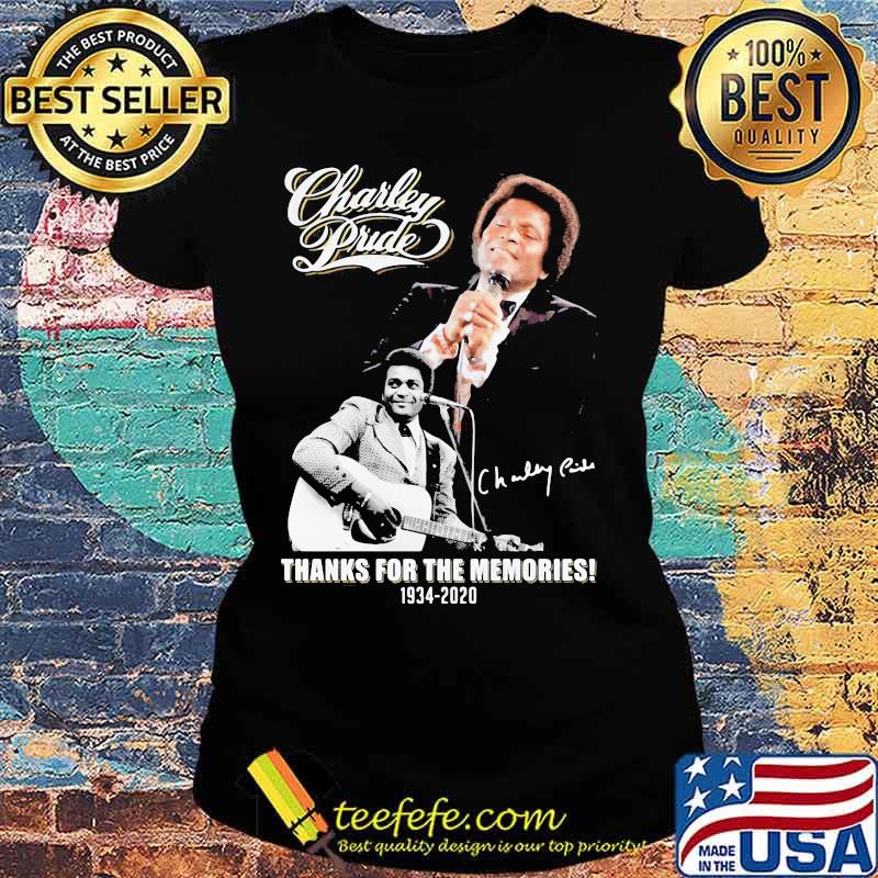 Charley Pride 1934 2020 Thank You For The Memories Signature Shirt Ladies tee Charley Pride 1934 2020 Thank You For The Memories Signature Shirt Ladies tee