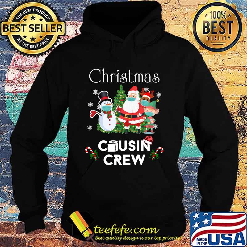 Christmas Cousin Crew 2020 Snowman Santa Claus Elf Reindeer Wear Mask Shirt Hoodie Christmas Cousin Crew 2020 Snowman Santa Claus Elf Reindeer Wear Mask Shirt Hoodie