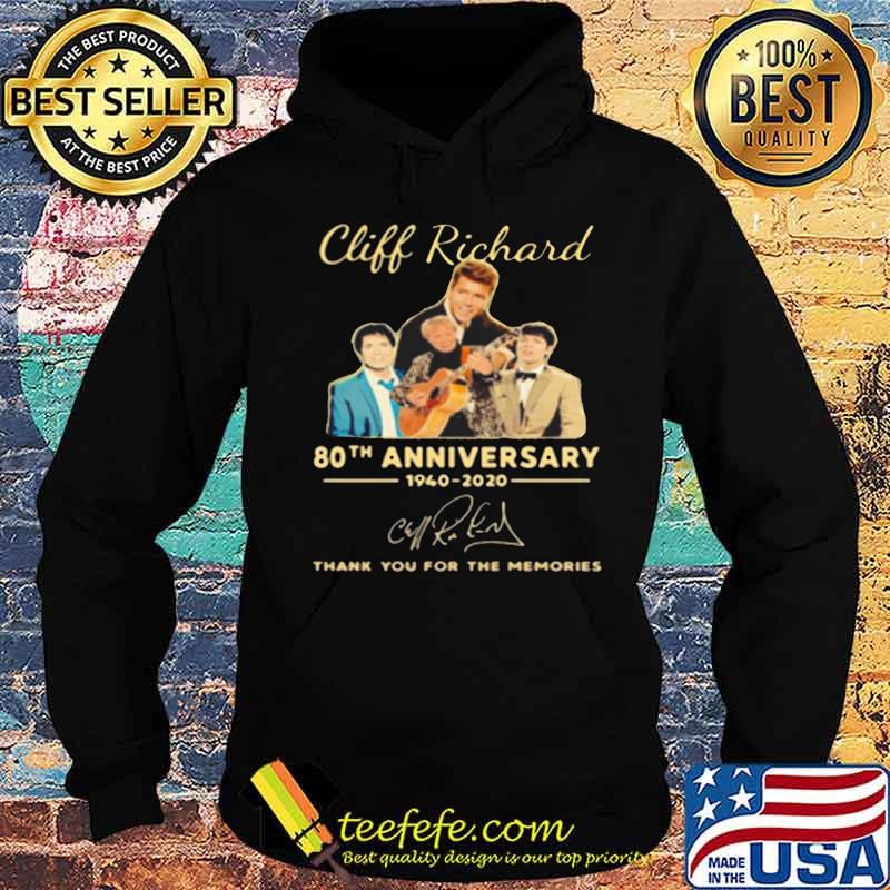 Cliff Richard High Quality 80th anniversary thank you for the memories 1940 2020 signuature Shirt Hoodie Cliff Richard High Quality 80th anniversary thank you for the memories 1940 2020 signuature Shirt Hoodie