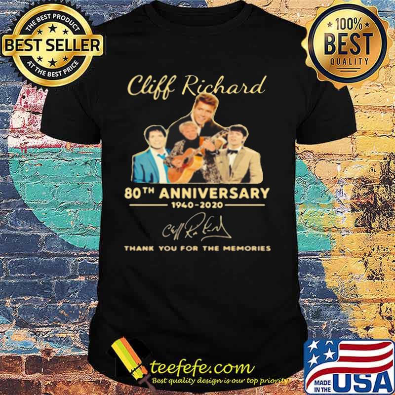 Cliff Richard High Quality 80th anniversary thank you for the memories 1940 2020 signuature Shirt