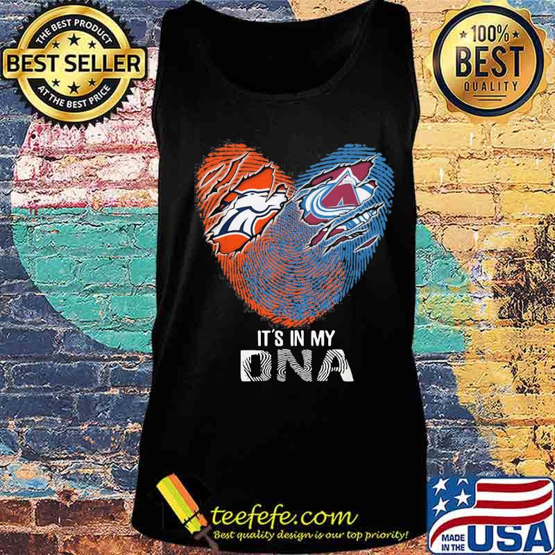 Colorado Avalanche And Denver Broncos It's In My Dna Nfl Football Heart Shirt Tank top Colorado Avalanche And Denver Broncos It's In My Dna Nfl Football Heart Shirt Tank top