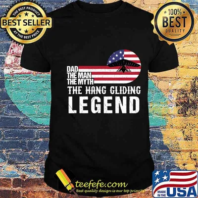 Dad The Man The Myth Hang Gliding Legend Us Flag Shirt