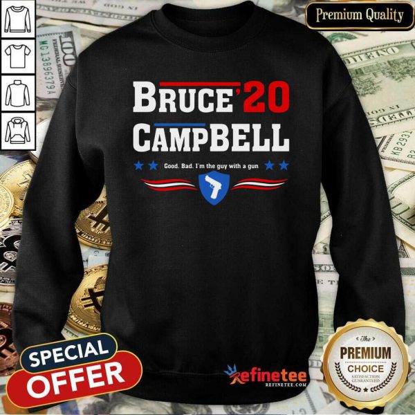 fantastic-bruce-2020-camp-bell-good-bad-im-the-guy-with-a-gun-sweatshirt-600x600-1.jpg
