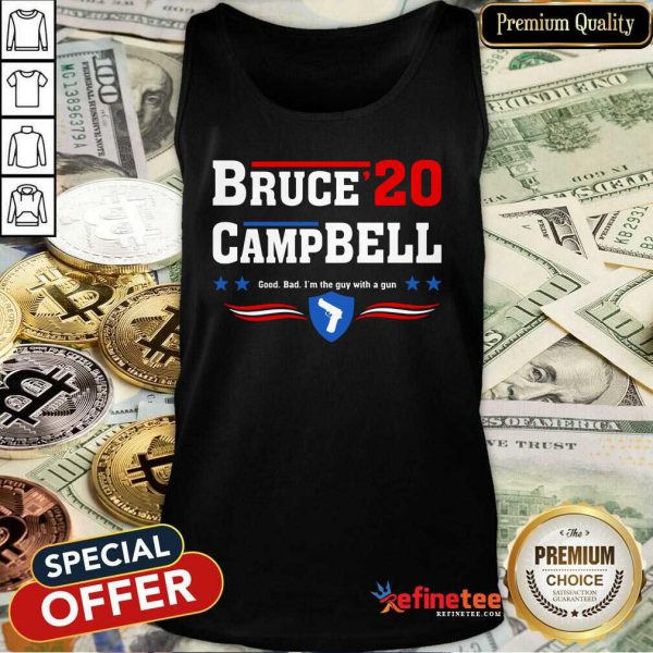 fantastic-bruce-2020-camp-bell-good-bad-im-the-guy-with-a-gun-tank-top-600x600-1.jpg