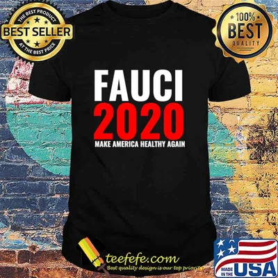 Fauci 2020 Make America Healthy Again Shirt