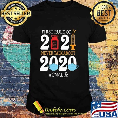 First Rule Of 2021 Vaccine Never Talk About 2020 Mask #CNALiffe Shirt