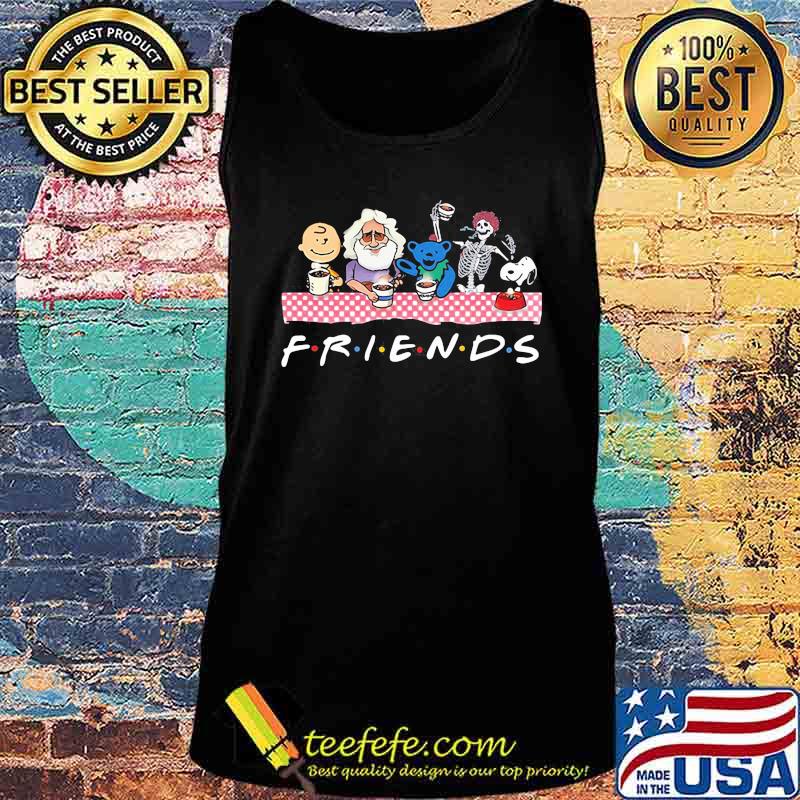 Friends Skull Grateful Dead Peanuts Shirt Tank top Friends Skull Grateful Dead Peanuts Shirt Tank top