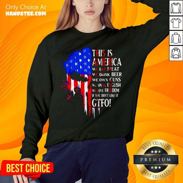 funny-this-is-america-we-eat-meat-we-drink-beer-we-own-guns-we-speak-english-we-love-sweatshirt-600x600-1.jpg