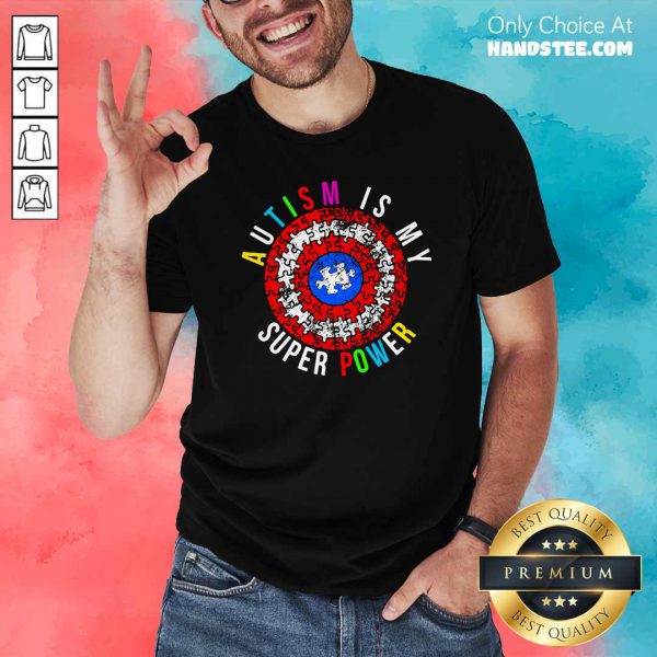 Good Autism Is My Superpower Shirt