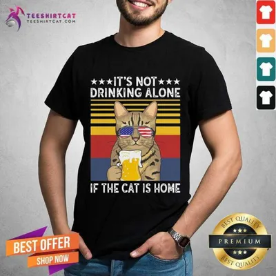 Good Its Not Drinking Alone If The Cat Is Home Sunglasses American Flag Beer Vintage Shirt
