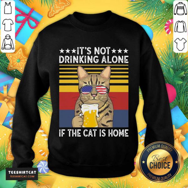 good-its-not-drinking-alone-if-the-cat-is-home-sunglasses-american-flagsweatshirt-600x600-1.jpg