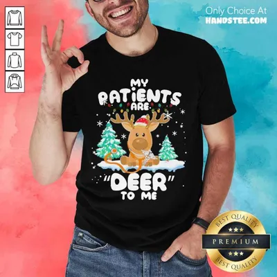 Good Reindeer My Patients Are Beer To Me Christmas Shirt