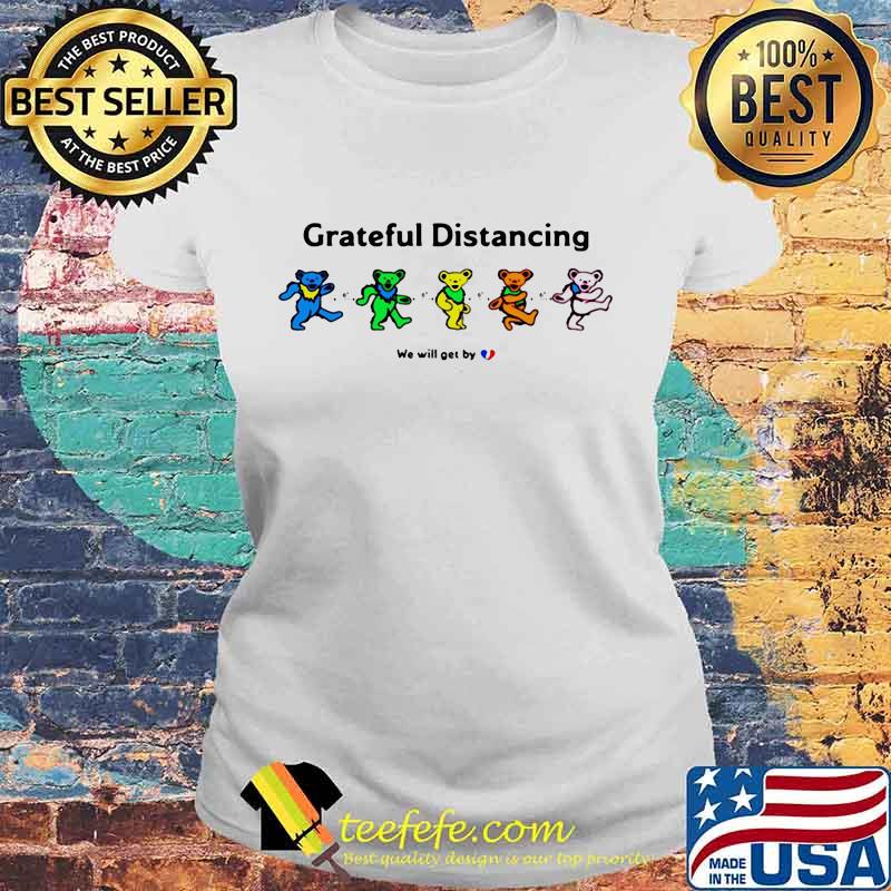 Grateful Distancing We Will Get By Dark Star Grateful Dead Steal Shirt Laides tee Grateful Distancing We Will Get By Dark Star Grateful Dead Steal Shirt Laides tee