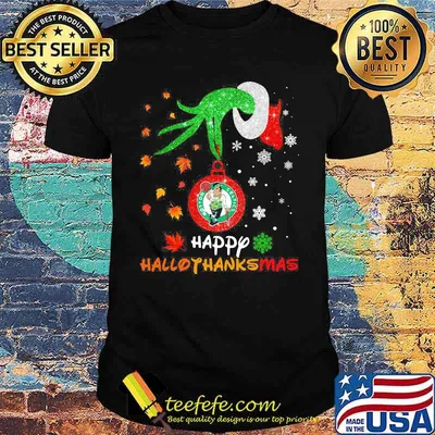 Grinch Boston Celtics happy hallothanksmas shirt