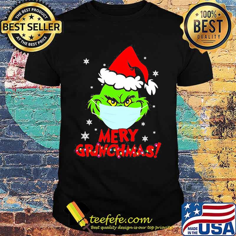 Grinch Wear Mask Covid 19 Merry Christmas Shirt