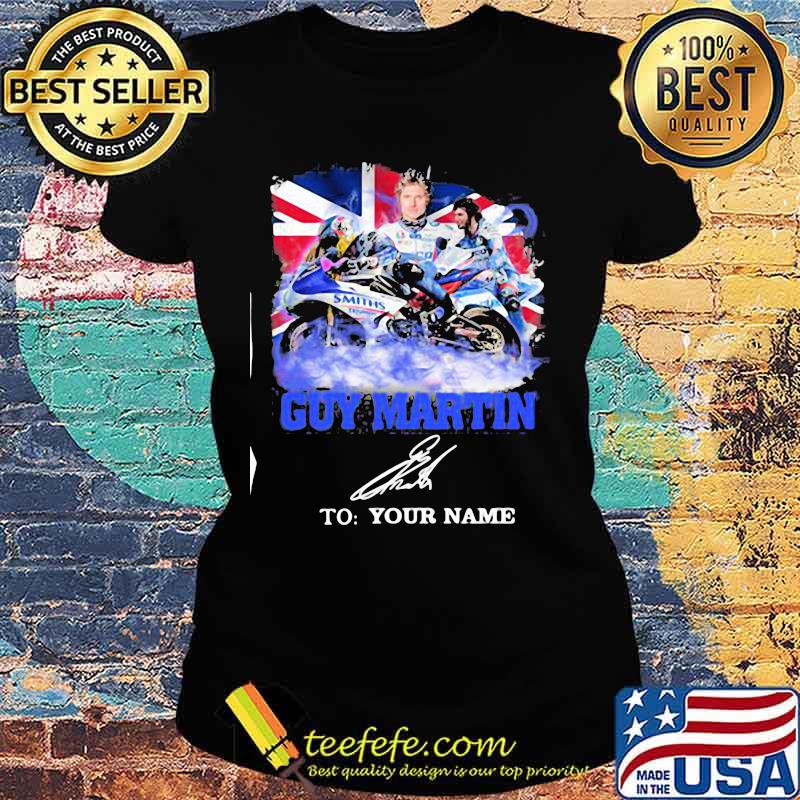 Guy Martin Motorcycle Racer Signature Union Flag Shirt Ladies tee Guy Martin Motorcycle Racer Signature Union Flag Shirt Ladies tee