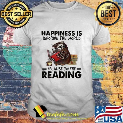 Happiness Is Ignoring The World Because You’re Reading Owl Shirt