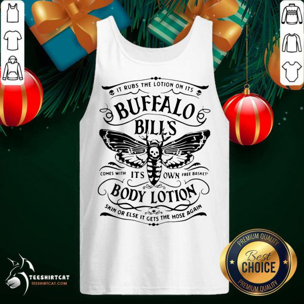 happy-it-rubs-the-lotion-on-its-buffalo-bills-its-own-body-ltank-top-600x600-1.jpg