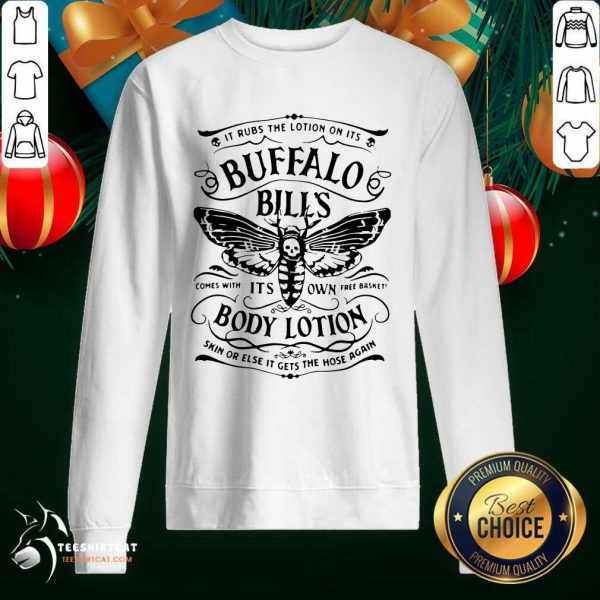 happy-it-rubs-the-lotion-on-its-buffalo-bills-its-own-bodysweatshirt-600x600-1.jpg