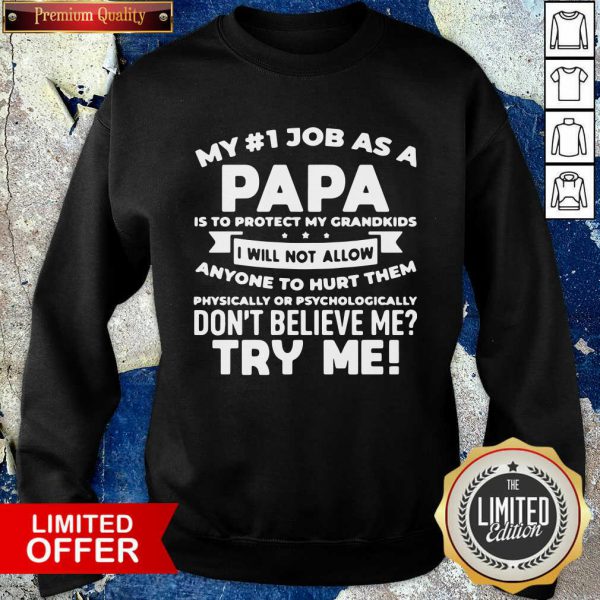 happy-my-job-as-a-papa-is-protect-my-grandkids-i-will-not-allow-anyone-to-hurt-them-sweatshirt-600x600-1.jpg