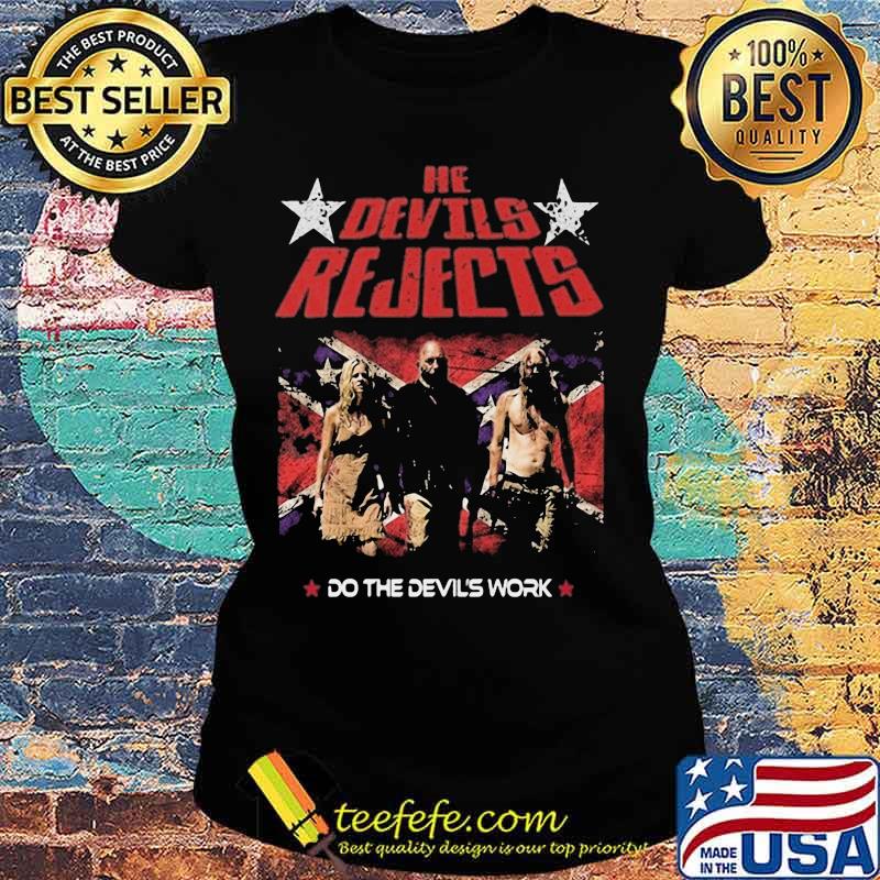He Devils Rejects Do The Devil’s Work American Horror Film Shirt Ladies tee He Devils Rejects Do The Devil’s Work American Horror Film Shirt Ladies tee