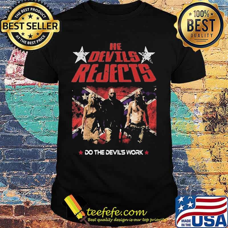 He Devils Rejects Do The Devil’s Work American Horror Film Shirt He Devils Rejects Do The Devil’s Work American Horror Film Shirt
