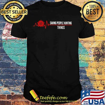 Heart Beat Saving People Hunting Things Shirt
