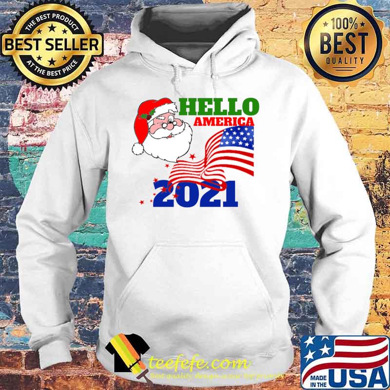 Hello America 2021 Santa Claus Merry Christmas Usa Flag Shirt Hoodie Hello America 2021 Santa Claus Merry Christmas Usa Flag Shirt Hoodie