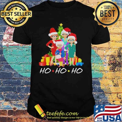 Ho Ho Ho Golden Girls Wear Hat Santa Christmas Shirt